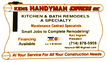 Ken's Handyman Express Inc. business card: kitchen and bath remodels a specialty, maintenance contract specialists, small jobs to complete remodeling, financing available. Ken Ingram, President, (714) 878-5959, License #B785497.